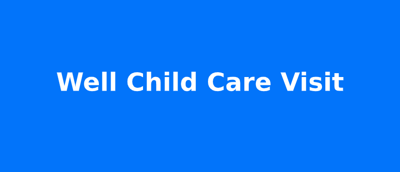 Well Child Care Visits Services
